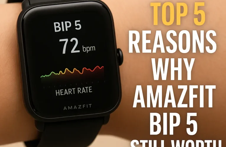 Top 5 Reasons Why Amazfit Bip 5 Is Still Worth It in 2025