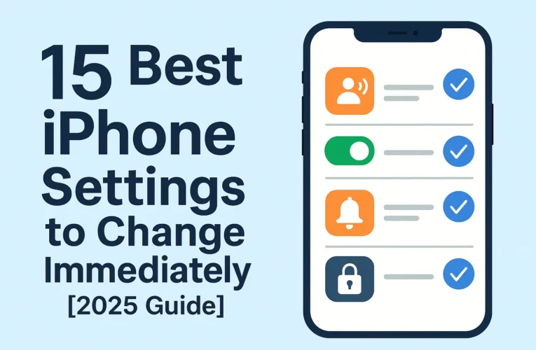 Best iPhone Settings to Change Immediately [2025 Guide]