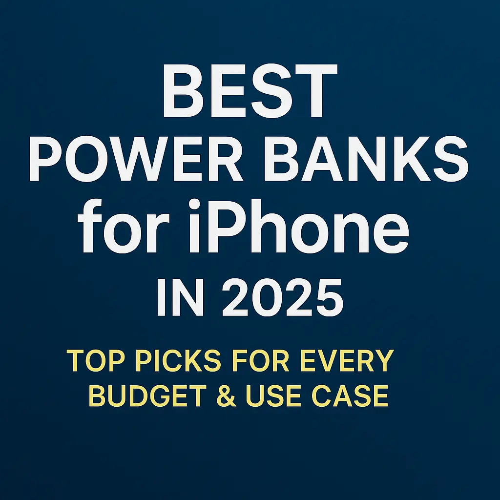 Best Power Banks for iPhone in 2025 – Top Picks for Every Budget & Use Case 7 Best Power Banks for iPhone in 2025 – Top Picks for Every Budget and Use Case