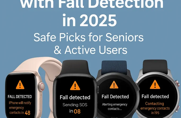 Best Smartwatches with Fall Detection in 2025 – Safe Picks for Seniors & Active Users