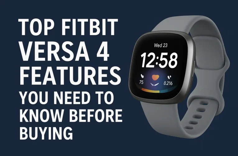 🏃‍♂️ Top Fitbit Versa 4 Features You Need to Know Before Buying