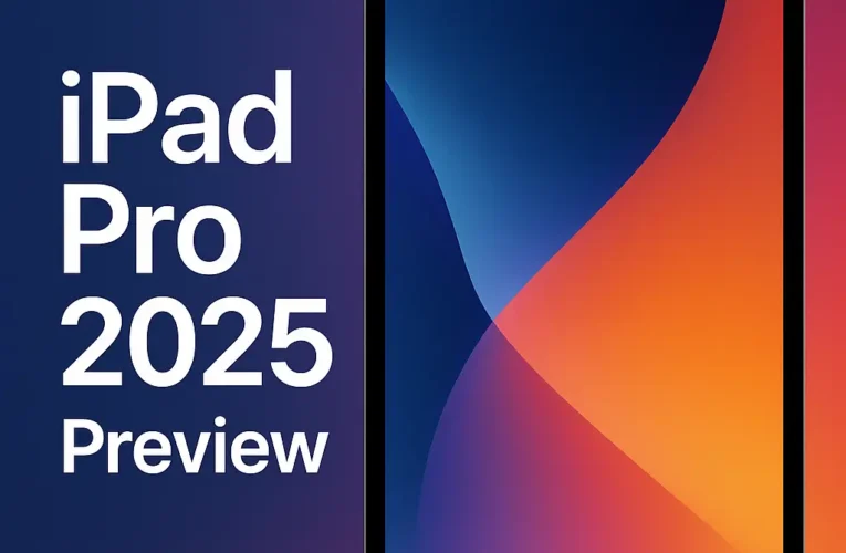 iPad Pro 2025 Preview and Rumors: M4 Chip, OLED Display, and What to Expect