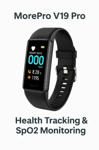 MorePro V19 Pro fitness tracker showing heart rate, sleep, and calorie tracking on LCD display