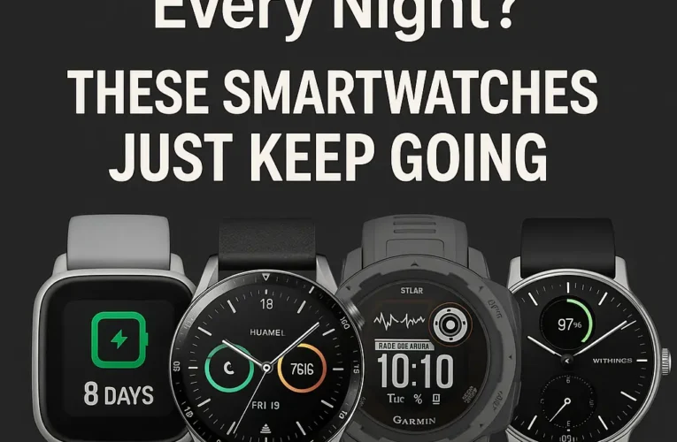 Tired of Charging Every Night? These Smartwatches Just Keep Going