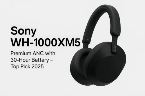 Sony WH-1000XM5 premium noise-canceling headphones with 30-hour battery life in 2025