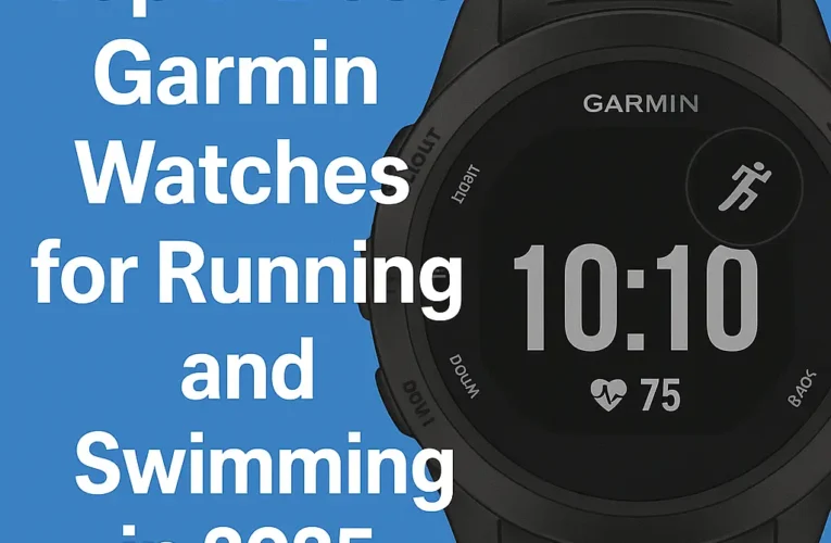 Top 7 Best Garmin Watches for Running and Swimming in 2025 – Waterproof & Accurate