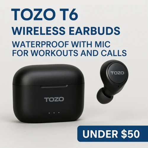 TOZO T6 waterproof wireless earbuds with mic for workouts and calls – 2025
